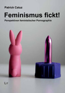 Cover Buch feministische Pornografie Feminismus fickt!